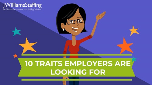JWilliams Staffing - 10 Traits Employers are Looking For